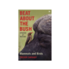 Beat About the Bush Mammals and Birds