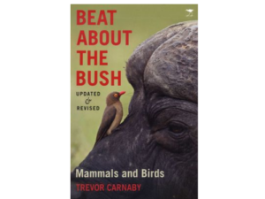 Beat About the Bush Mammals and Birds