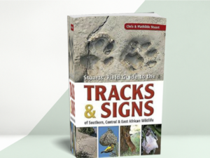 Stuart's Field Guide to the Tracks & Signs of Southern, Central & East African Wildlife